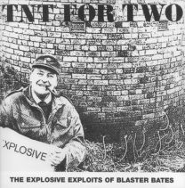 Tnt For Two (The Explosive Exploits of Blaster Bates Volume Three)