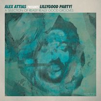 Alex Attias Presents Lillygood Party!