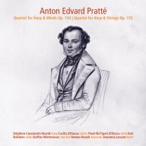 Pratte: Quartet For Harp, Violin, Viola & Cello, Op. 155 & Quartet For Harp, Clarinet, Horn & Bassoon, Op. 154
