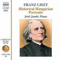 Franz Liszt: Complete Piano Music Vol. 54 - Historical Hungarian Portraits