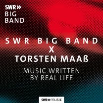 Swr Big Band X Torsten Maas: Music Written By Real Life