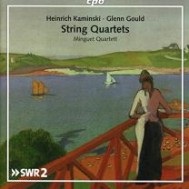 Glenn Gould; Heinrich Kaminski: String Quartets