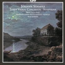 Johann Stamitz: Violin Concertos Nos. 2-4; Symphony In E Flat Major