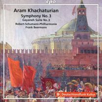Aram Khachaturian: Symphony No. 3; Gayaneh Suite No. 3