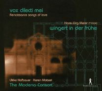 Vox Dilecti Mei - Renaissance Songs of Love