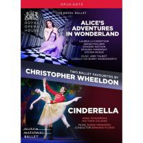 Two Ballet Favourites By Christopher Wheeldon: Alice's Adventures In Wonderland; Cinderella [the Royal Opera House] [opus Arte: Oa1234bd]