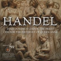 Handel: Dixit Dominus, Ode For the Birthday of Queen Anne