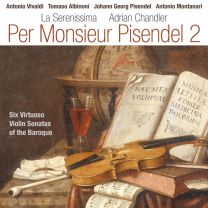 Per Monsieur Pisendel 2 - Vivaldi, Albinoni, Pisendel & Montanari