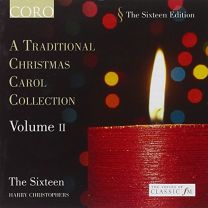 Various: A Traditional Christmas Carol Collection Vol. 2 (The Sixteen, Harry Christophers) (Coro)