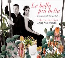 La Bella Piu Bella - Songs From Early Baroque Italy