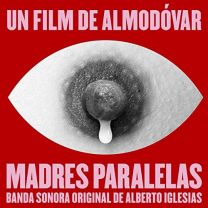Parallel Mothers (Madres Paralelas)