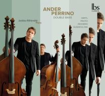 Ander Perrino: Double Bass (Works By Hertl, Proto, Riihimaki & Gubaidulina)