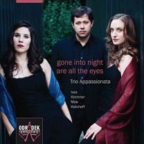 Gone Into Night Are All the Eyes - Ives, Kirchner, Moe & Kotcheff