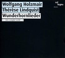 Wunderhornlieder - Into A Simpler World ...
