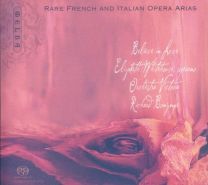 Believe In Love - Rare French and Italian Opera Arias