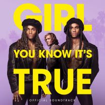Girl You Know It's True (Official Soundtrack)
