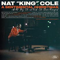 A Sentimental Christmas With Nat "king" Cole and Friends: Cole Classics Reimagined