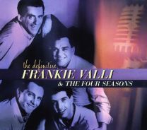 Definitive Frankie Valli & the Four Seasons