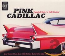 Pink Cadillac: Essential Rock 'n' Roll Cruisin